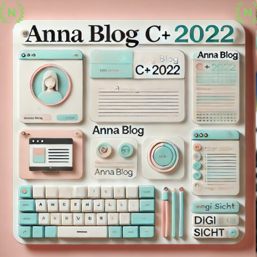 anna blog c+ 2022