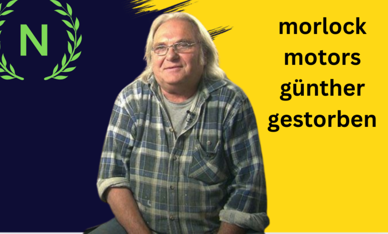 morlock motors günther gestorben