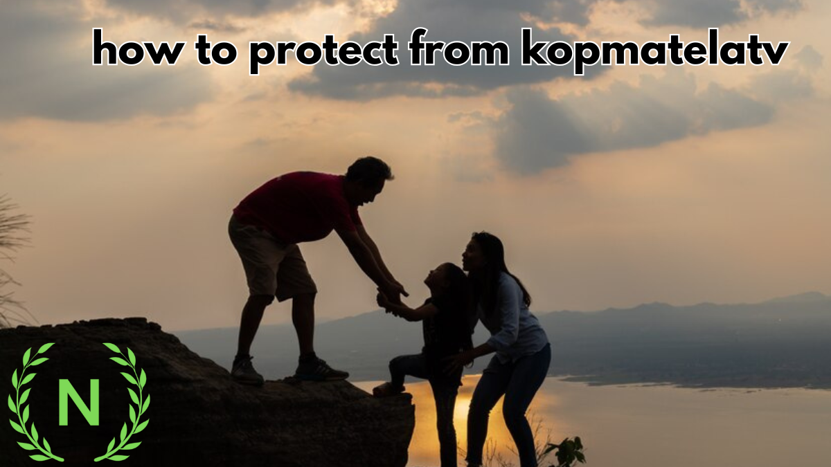 how to protect from kopmatelatv