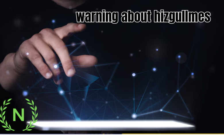 warning about hizgullmes